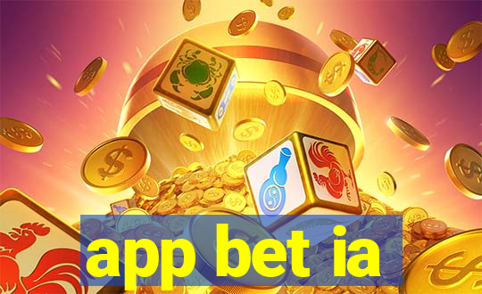 app bet ia